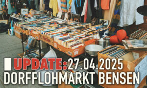 Mehr über den Artikel erfahren 🏘️ UPDATE: Dorfflohmarkt in Bensen