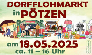 Mehr über den Artikel erfahren 🏘️ UPDATE: Dorfflohmarkt in Pötzen