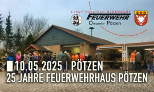 Mehr über den Artikel erfahren 🔥🚒 25 Jahre Feuerwehrhaus Pötzen