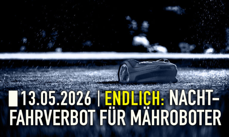 Mehr über den Artikel erfahren 🌙⚠️ Nächtlicher Betrieb von Mährobotern ab dem 13.05.2026 verboten!