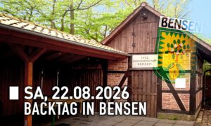 Mehr über den Artikel erfahren 🍞🍕🍻 Backtag in Bensen